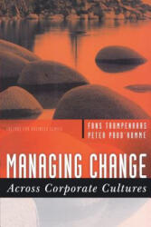 Managing Change Across Corporate Cultures - Fons Trompenaars (ISBN: 9781841125787)