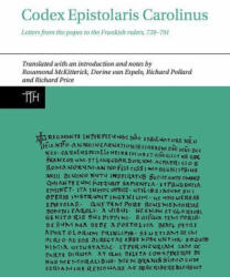 Codex Epistolaris Carolinus - Letters from the popes to the Frankish rulers, 739-791 - Rosamond Mckitterick, Dorine Van Espelo, Richard Matthew Pollard, Richard Price (ISBN: 9781802078251)