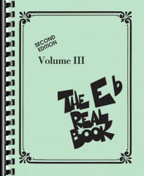 The Eb Real Book: Volume 3 - Hal Leonard Publishing Corporation (ISBN: 9781423415886)