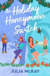 The Holiday Honeymoon Switch (ISBN: 9780593716281)