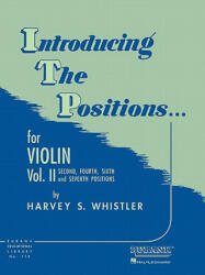 Introducing the Positions. . . for Violin, Vol. II - Harvey S Whistler (ISBN: 9781423444886)