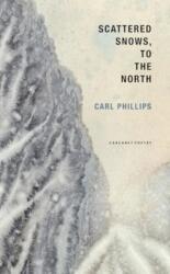 Scattered Snows, to the North (ISBN: 9781800174337)