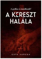 A kereszt halála (ISBN: 9786150213576)