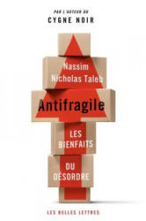 Antifragile: Les Bienfaits Du Desordre - Nassim Nicholas Taleb, Lucien D. Azay, Christine Rimoldy (2013)