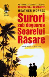 Surori sub dogoarea Soarelui Rasare - Heather Morris (ISBN: 9786060974888)