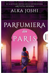 Parfumiera din Paris (Trilogia JAIPUR, partea a 3-a) - Alka Joshi (ISBN: 9786064318312)