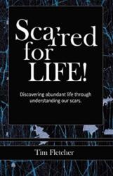 Scarred For Life! - Fletcher Tim Fletcher (ISBN: 9781545669013)