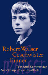 Geschwister Tanner - Robert Walser, Margit Gigerl, Marc Caduff (ISBN: 9783518188972)