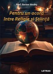 Pentru un acord intre Religie si Stiinta - Prof. Ilarion Verdes (ISBN: 9786303123417)