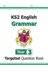 New KS2 English Year 3 Grammar Targeted Question Book (with Answers) - CGP Books (2022)