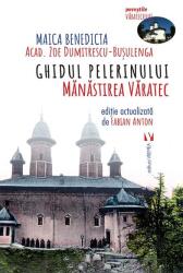 Ghidul Pelerinului. Manastirea Varatec - Zoe Dumitrescu-Busulenga (ISBN: 9786060812494)