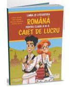 Limba si literatura romana pentru clasa a 3-a. Caiet de lucru - Corina Istrate (ISBN: 9786069086797)