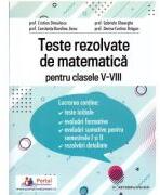 Teste rezolvate de matematica pentru clasele 5-8 - Cristian Dimulescu (ISBN: 9786064712141)