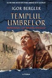 Templul umbrelor. Minciuna lui Michelangelo - Igor Bergler (ISBN: 9786303422145)