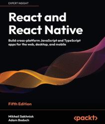 React and React Native - Fifth Edition - Adam Boduch (ISBN: 9781805127307)