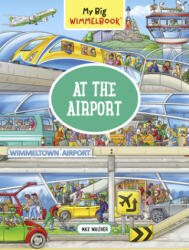 My Big Wimmelbook At the Airport - Max Walther (ISBN: 9781615197163)