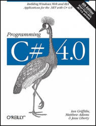 Programming C# 4.0 - Ian Griffiths (ISBN: 9780596159832)