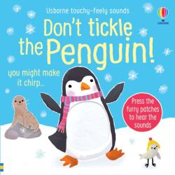 TOUCHY-FEELY SOUNDS: DON'T TICKLE THE PENGUIN! (ISBN: 9781805312413)