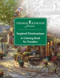 Thomas Kinkade Studios Inspired Destinations (ISBN: 9781524892456)