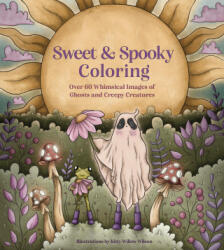 Sweet & Spooky Coloring - Kitty Willow Wilson (ISBN: 9781577155096)