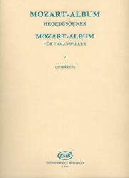 MOZART ALBUM HEGEDűSÖKNEK V. SZONÁTATÉTELEK HEGEDűRE ÉS ZONGORÁRA (ISBN: 9786300190504)