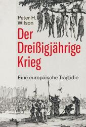 Der Dreißigjährige Krieg - Thomas Bertram, Tobias Gabel, Michael Haupt (ISBN: 9783806241358)