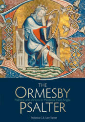 Ormesby Psalter - Frederica C E Law-Turner (ISBN: 9781851243105)