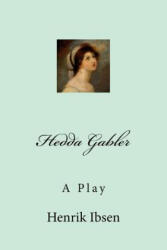 Hedda Gabler - Henrik Ibsen (ISBN: 9781545437377)