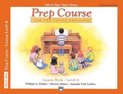 Alfred's Basic Piano Prep Course Lesson Book, Bk a - Morton Manus (ISBN: 9780739009277)