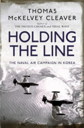 Holding the Line - Thomas McKelvey Cleaver (ISBN: 9781472831736)