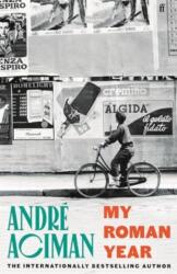 My Roman Year - André Aciman (ISBN: 9780571385188)