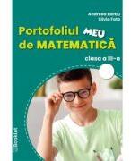 Portofoliul meu de matematica pentru clasa a 3-a - Andreea Barbu (ISBN: 9786306662159)
