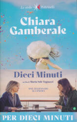 Chiara Gamberale: Per dieci minuti (2023)