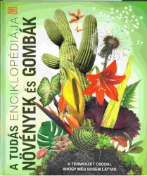 A tudás enciklopédiája - Növények és gombák (ISBN: 9789635655182)