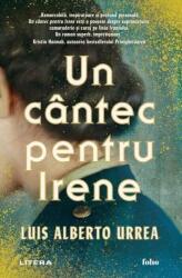 Un cantec pentru Irene - Luis Alberto Urrea (ISBN: 9786303421780)