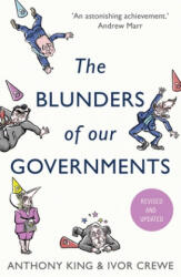Blunders of Our Governments - Anthony King (ISBN: 9781780744056)