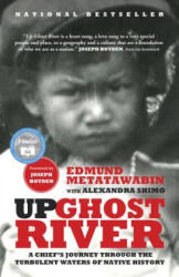 Up Ghost River - Edmund Metatawabin, Alexandra Shimo (ISBN: 9780307399885)