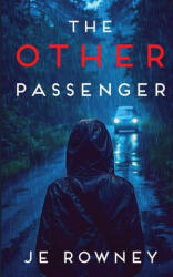 The Other Passenger - J. E. Rowney (ISBN: 9781739689988)