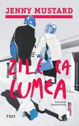 Zile ca lumea - Jenny Mustard (ISBN: 9786064023636)