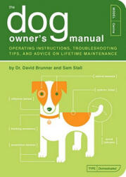 Dog Owner's Manual - David Brunner (ISBN: 9781931686853)