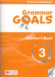 Katharine Mendelsohn: Grammar Goals Level 3 Teacher's Book with Online Resources Pack (ISBN: 9781035134861)