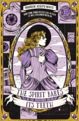 The Spirit Bares Its Teeth (ISBN: 9781837840724)