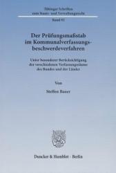 Der Prüfungsmaßstab im Kommunalverfassungsbeschwerdeverfahren. - Steffen Bauer (2013)