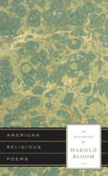 American Religious Poems: An Anthology - Harold Bloom, Jesse Zuba (ISBN: 9781931082747)
