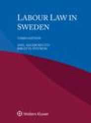 Labour Law in Sweden - Axel Adlercreutz, Birgitta Nystroem (ISBN: 9789403533308)