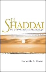 El Shaddai - Kenneth E. Hagin (ISBN: 9780892764013)