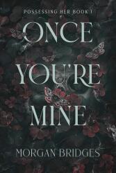 Once You're Mine (ISBN: 9781398725188)