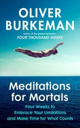 Meditations for Mortals (ISBN: 9781847927620)