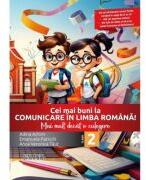 Cei mai buni la comunicare in limba romana! Mai mult decat o culegere clasa a 2-a - Emanuela Patrichi (ISBN: 9786067951066)