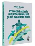 Provocari actuale ale procesului civil si ale executarii silite - Eugen Huruba (ISBN: 9786063915581)